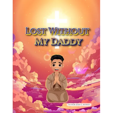 Lost Without My Daddy