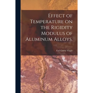 Effect of Temperature on the Rigidity Modulus of Aluminum Alloys.