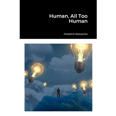 Human, All Too Human