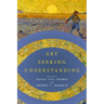 Art Seeking Understanding