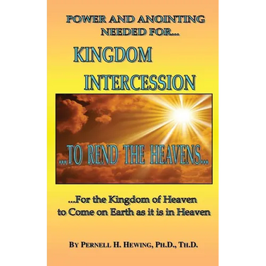 Power and Anointing Needed for Kingdom Intercession