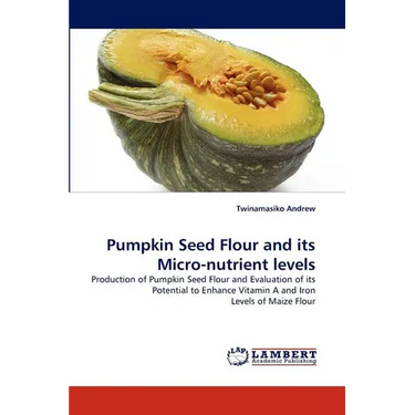Pumpkin Seed Flour and Its Micro-Nutrient Levels