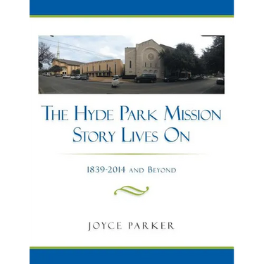The Hyde Park Mission Story Lives on: 1839-2014 and Beyond