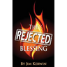The Rejected Blessing: An Untold Story of the Early Days of the Pentecostal Movement