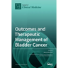 Outcomes and Therapeutic Management of Bladder Cancer