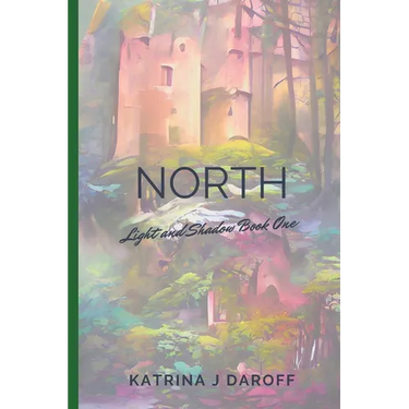 North: Light and Shadow Book One