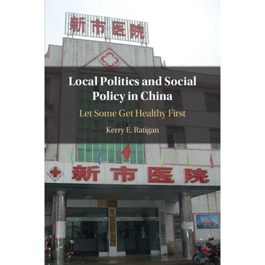 Local Politics and Social Policy in China