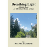 Breathing Light: A Little Book on Christian Mystic Living