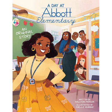 A Day at Abbott Elementary (Official Abbott Elementary Picture Book)