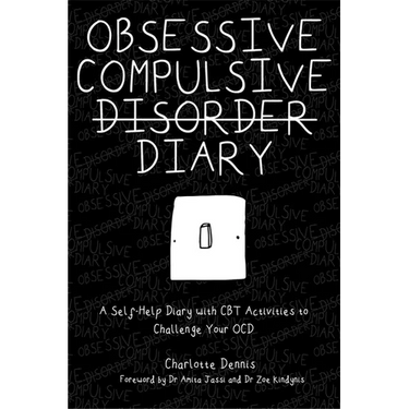 Obsessive Compulsive Disorder Diary: A Self-Help Diary with CBT Activities to Challenge Your Ocd