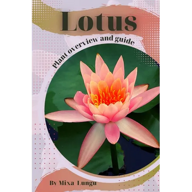 Lotus: Plant overview and guide