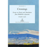 Crossings: Essays on Poetry and Translation from Hölderlin to Jaccottet