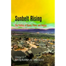 Sunbelt Rising: The Politics of Space, Place, and Region
