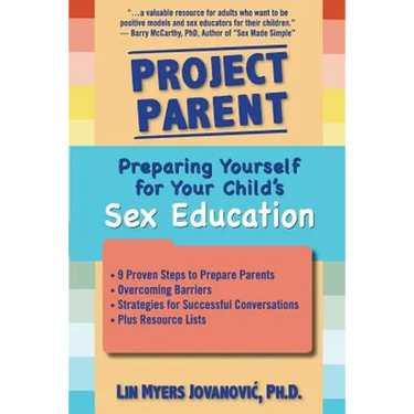 Project Parent: Preparing Yourself for Your Child's Sex Education