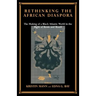 Rethinking the African Diaspora: The Making of a Black Atlantic World in the Bight of Benin and Brazil