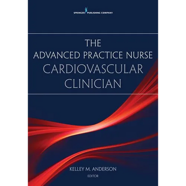 The Advanced Practice Nurse Cardiovascular Clinician