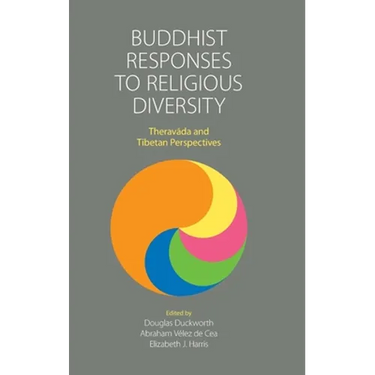 Buddhist Responses to Religious Diversity: Theravada and Tibetan Perspectives