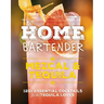 The Home Bartender: Mezcal and Tequila: 100+ Essential Cocktails for the Tequila Lover