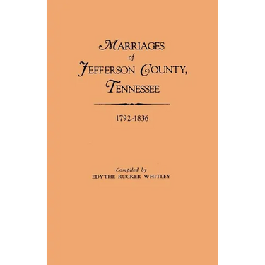 Marriages of Jefferson County, Tennessee, 1792-1836