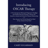 Introducing OSCAR Therapy: A New Interspecies Behavioral-Diagnostics Paradigm and Problem-Reversal Therapy to Restore the Animal-to-Animal and Animal-