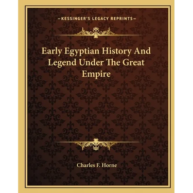 Early Egyptian History And Legend Under The Great Empire