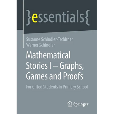 Mathematical Stories I - Graphs, Games and Proofs: For Gifted Students in Primary School