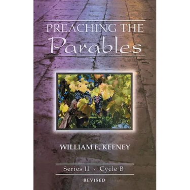 Preaching the Parables, Series II, Cycle B, Revised Edition