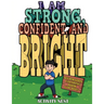 I Am Strong, Confident, and Bright: Affirmation Coloring Book for Boys