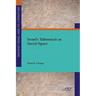 Israel's Tabernacle as Social Space