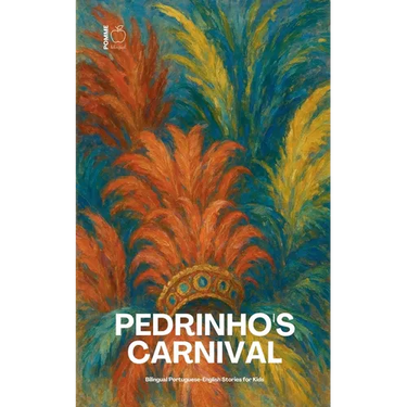 Pedrinho's Carnival: Bilingual Portuguese-English Stories for Kids