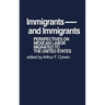 Immigrants and Immigrants: Perspectives on Mexican Labor Migration to the United States