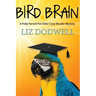 Bird Brain: A Polly Parrett Pet-Sitter Cozy Murder Mystery: Book 3