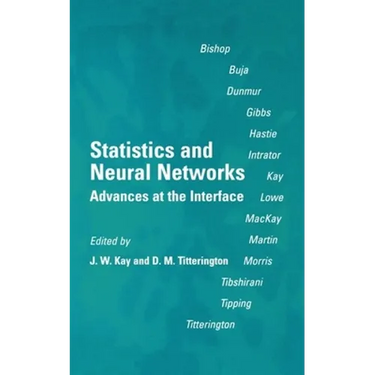 Statistics and Neural Networks: Advances at the Interface