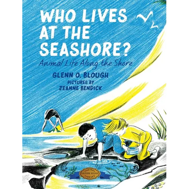 Who Lives at the Seashore?: Animal Life Along the Shore