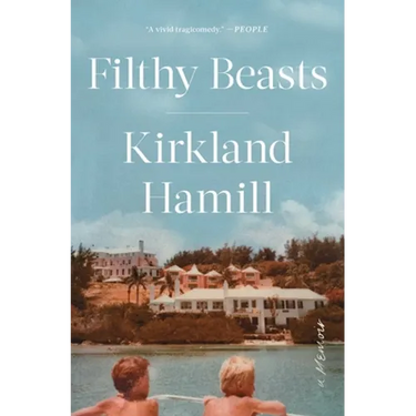 Filthy Beasts: A Memoir