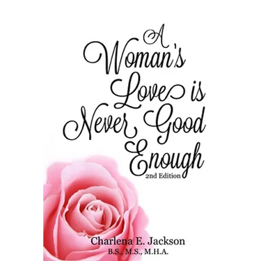 A Woman's Love Is Never Good Enough 2nd edition