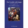 The Trouble with Magic: Our Failed Search for More and Christ's fulfillment of our Desires