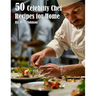 50 Celebrity Chef Recipes for Home