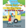 Chloe Returns to the Farm: (or Chloe Goes To School)