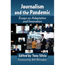 Journalism and the Pandemic: Essays on Adaptation and Innovation