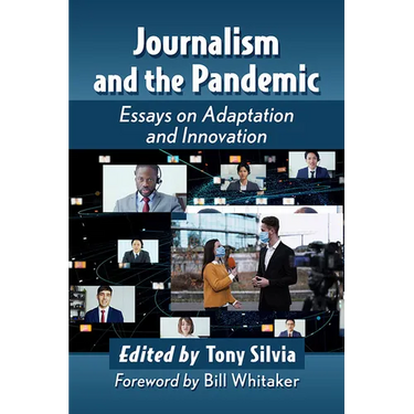Journalism and the Pandemic: Essays on Adaptation and Innovation