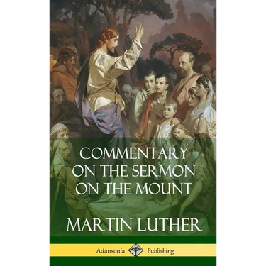 Commentary on the Sermon on the Mount (Hardcover)