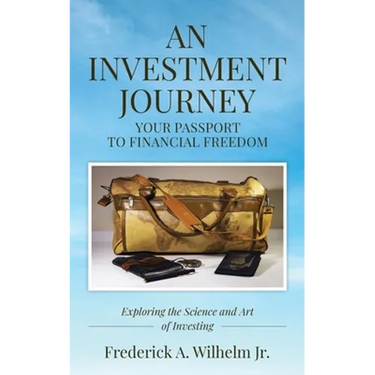 AN INVESTMENT JOURNEY Your Passport to Financial Freedom