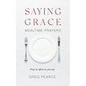 Saying Grace: Mealtime Prayers