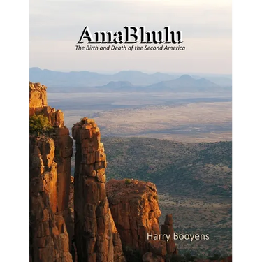 AmaBhulu - The Birth and Death of the Second America