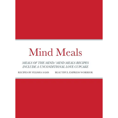 Mind Meals: A quick and easy way to live a less stressful and a more meaningful life.