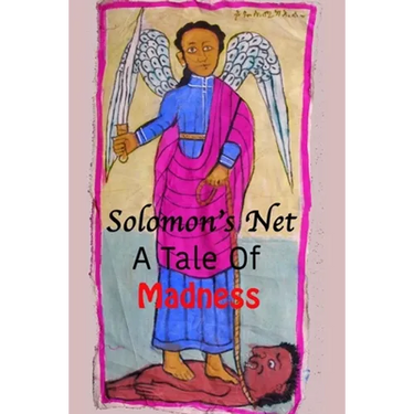 Solomon's Net: A Tale Of Madness