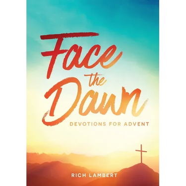 Face the Dawn: Devotions for Advent
