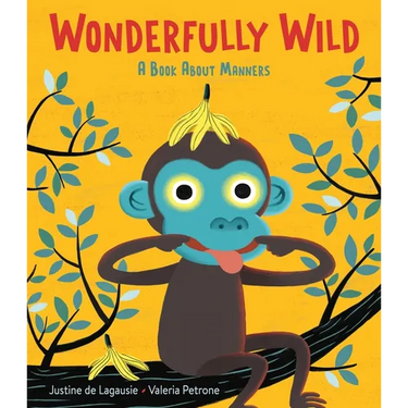 Wonderfully Wild: A Book about Manners