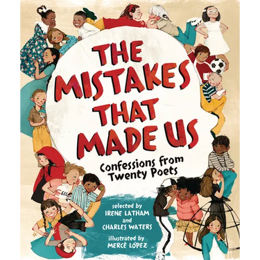 The Mistakes That Made Us: Confessions from Twenty Poets